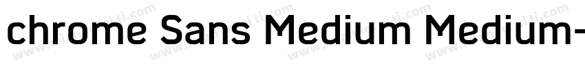 chrome Sans Medium Medium字体转换